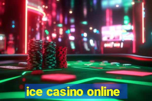 ice casino online