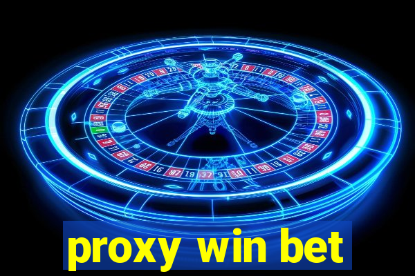 proxy win bet