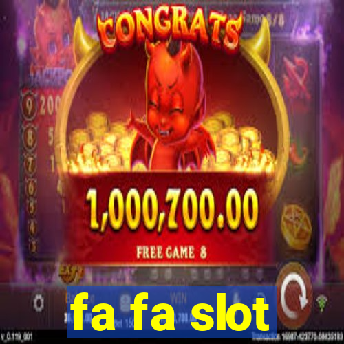 fa fa slot