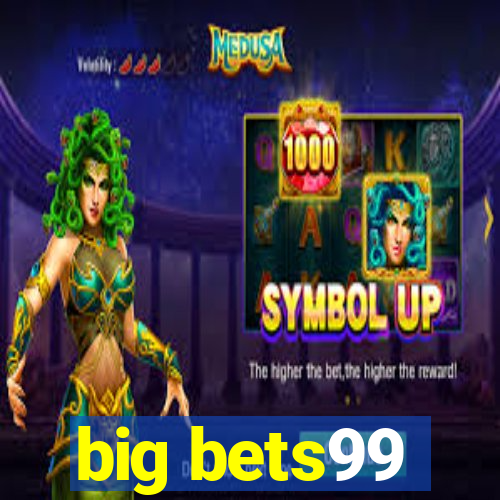 big bets99