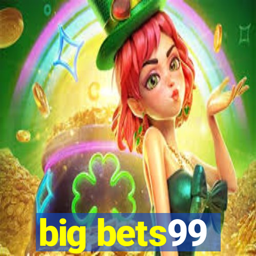 big bets99