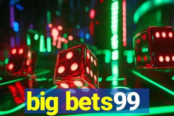 big bets99