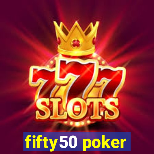 fifty50 poker