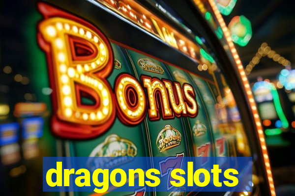 dragons slots