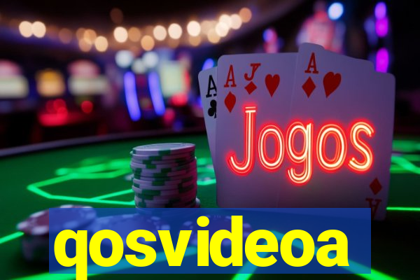 qosvideoa