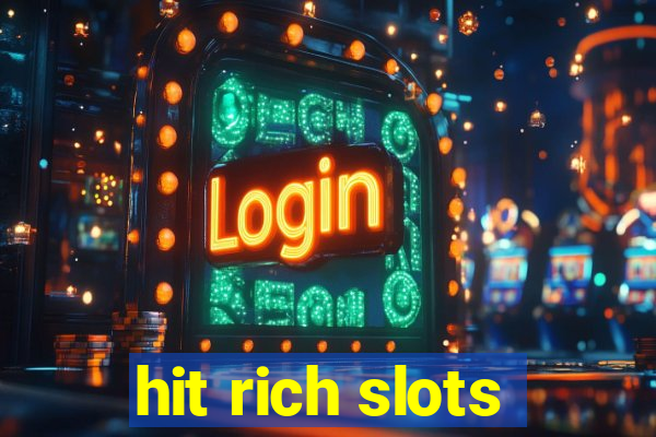 hit rich slots