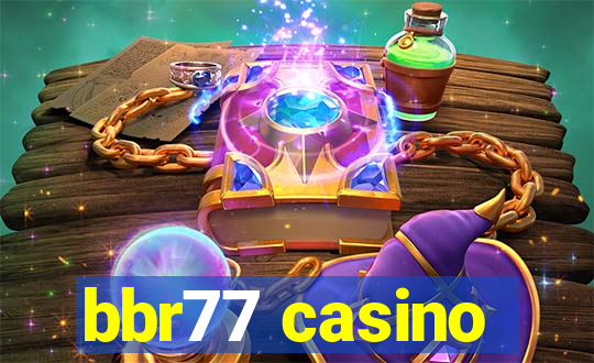 bbr77 casino