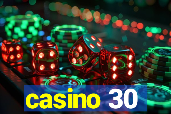 casino 30