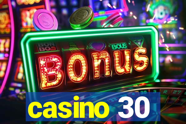 casino 30