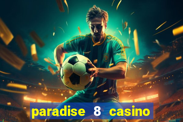 paradise 8 casino bonus codes