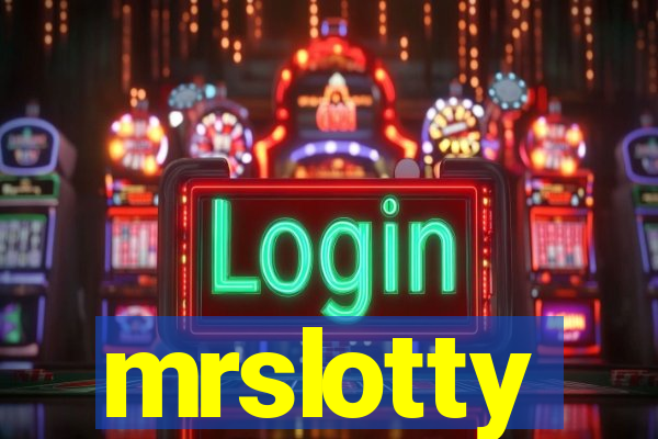 mrslotty