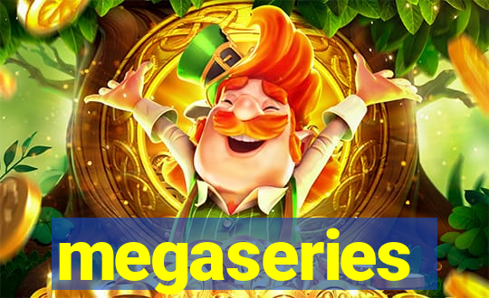 megaseries