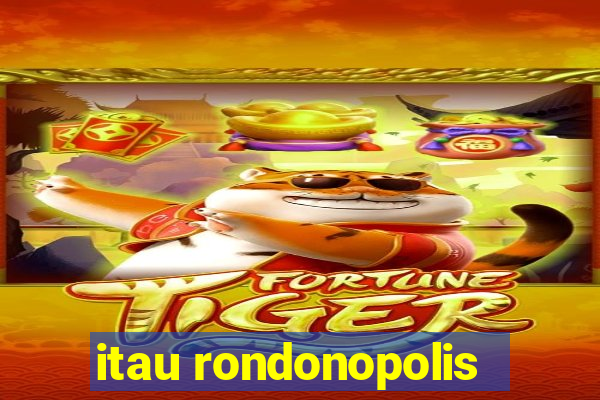 itau rondonopolis