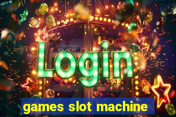 games slot machine