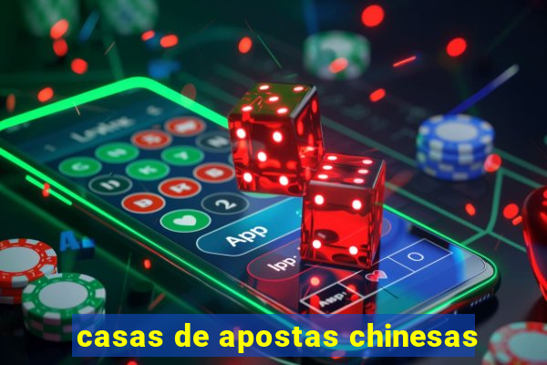 casas de apostas chinesas