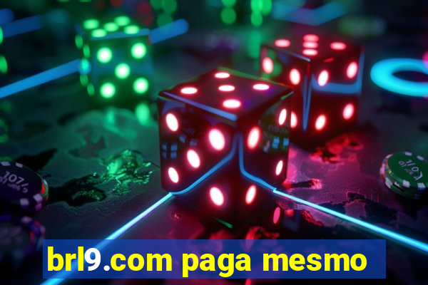 brl9.com paga mesmo