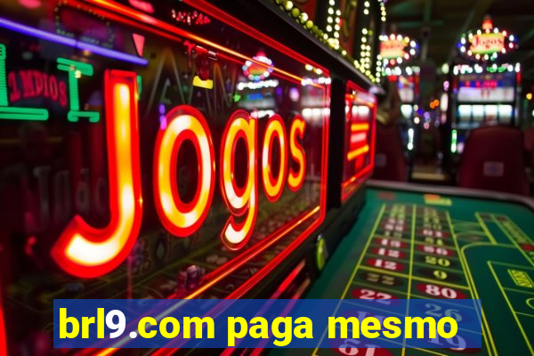 brl9.com paga mesmo