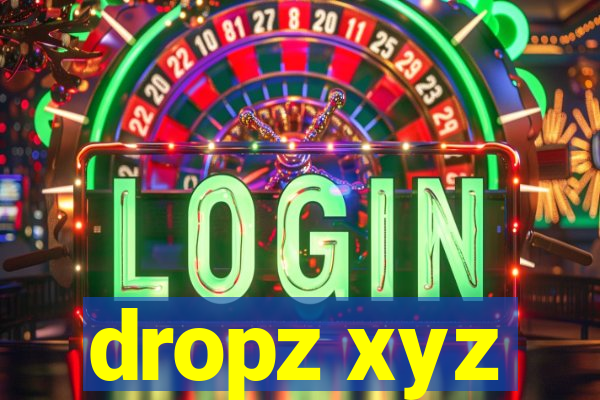 dropz xyz