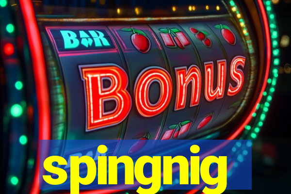 spingnig