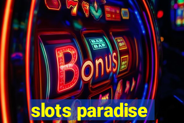 slots paradise