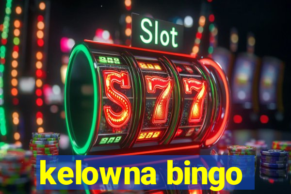 kelowna bingo