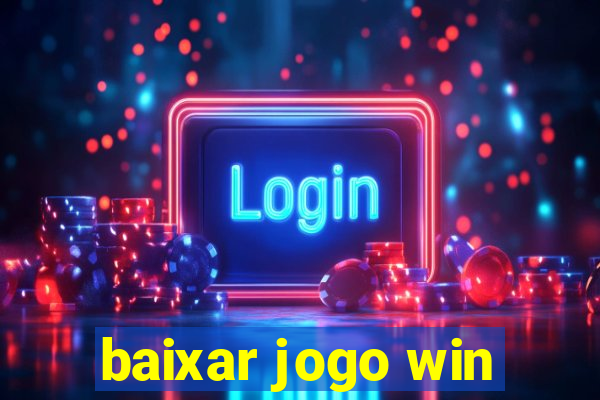 baixar jogo win