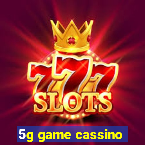 5g game cassino