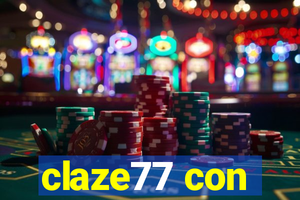 claze77 con