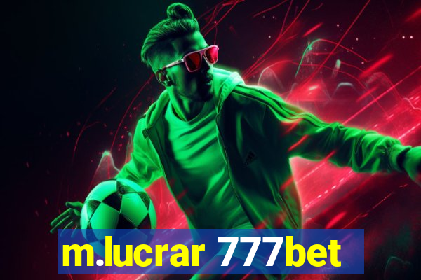 m.lucrar 777bet