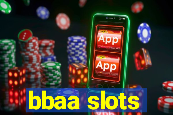 bbaa slots