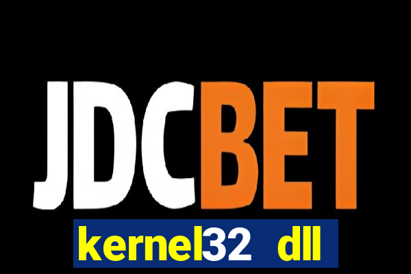 kernel32 dll windows 7 32 bit