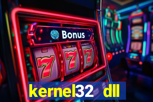 kernel32 dll windows 7 32 bit