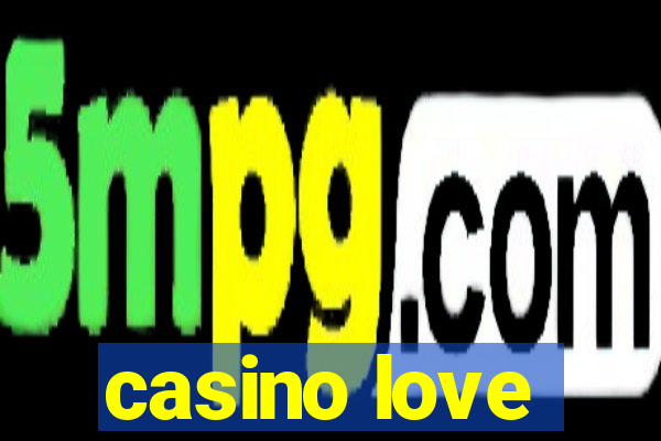 casino love