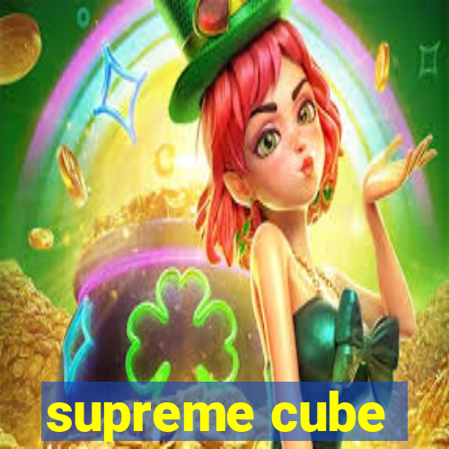 supreme cube