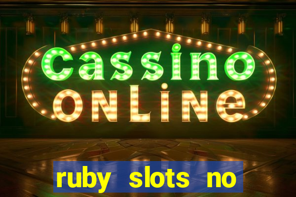 ruby slots no deposit bonus