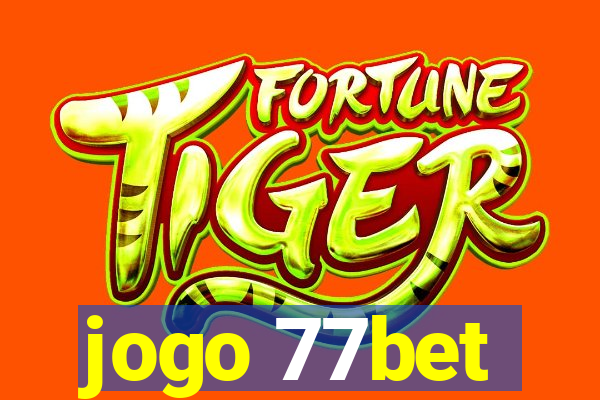 jogo 77bet