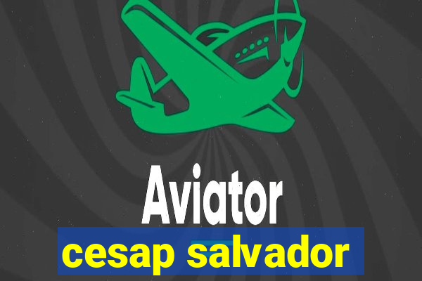 cesap salvador