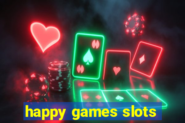 happy games slots