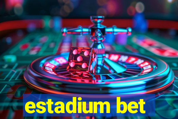 estadium bet