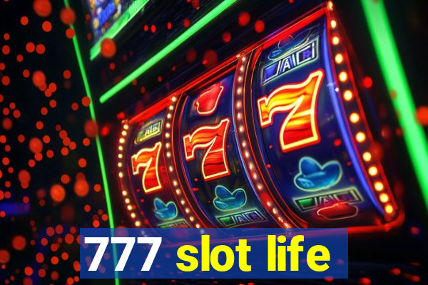 777 slot life