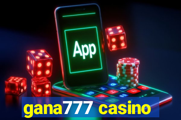 gana777 casino