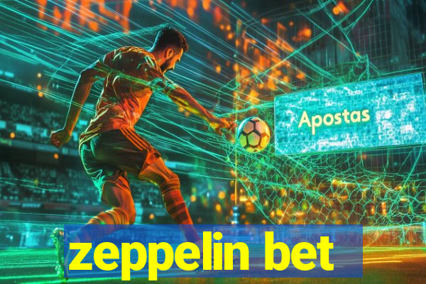 zeppelin bet