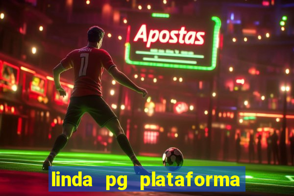 linda pg plataforma de jogos