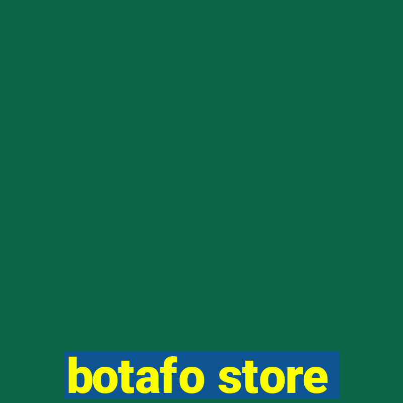 botafo store