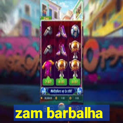 zam barbalha