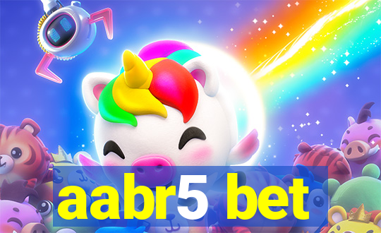 aabr5 bet