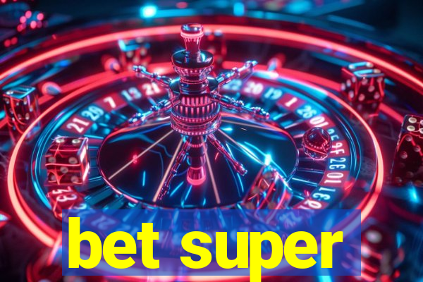 bet super