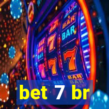 bet 7 br