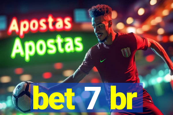 bet 7 br