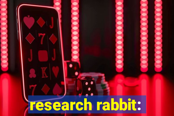 research rabbit: